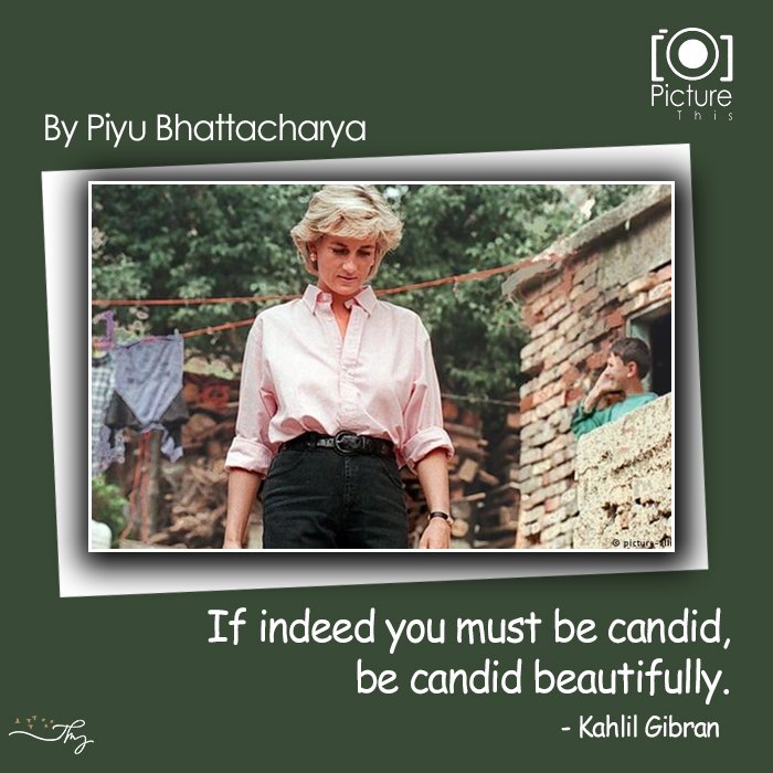 If Indeed You Must Be Candid, Be Candid Beautifully!