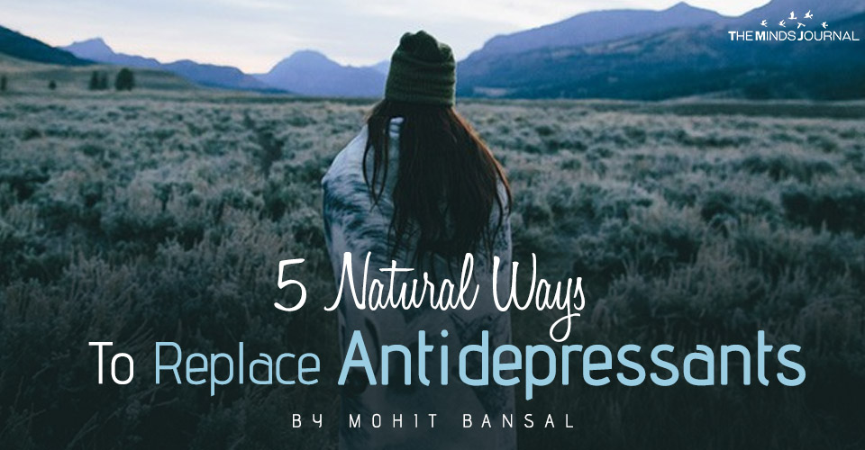 5 Natural Ways To Replace Antidepressants