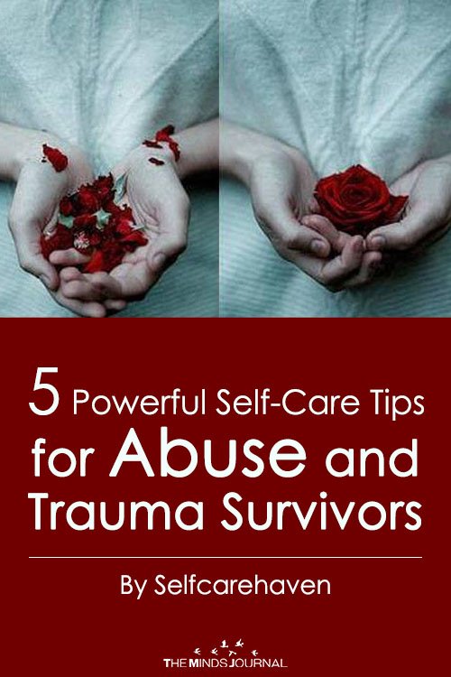 5 Powerful Self-Care Tips for Abuse and Trauma Survivors