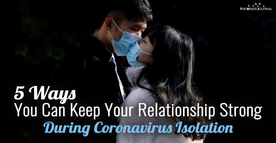 5 Ways You Can Keep Your Relationship Strong During Coronavirus Isolation 1