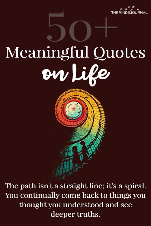 50+ Meaningful Quotes on Life That'll Make You Appreciate Every Moment