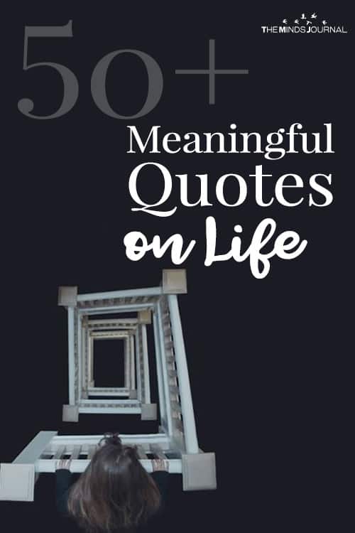 50+ Meaningful Quotes on Life That'll Make You Appreciate Every Moment