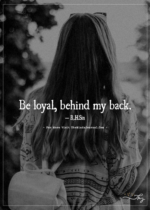 Be Loyal