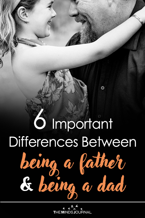 6 Important Differences Between Being a Father vs Dad