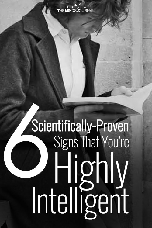 6 Scientifically-Proven Signs That You’re Highly Intelligent