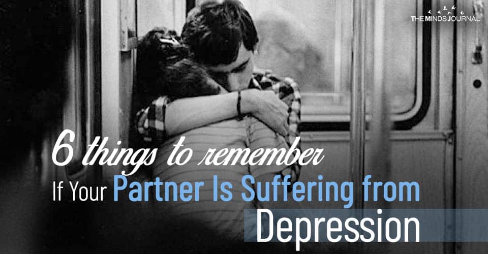 6 Things To Remember If Your Partner Is Suffering from Depression