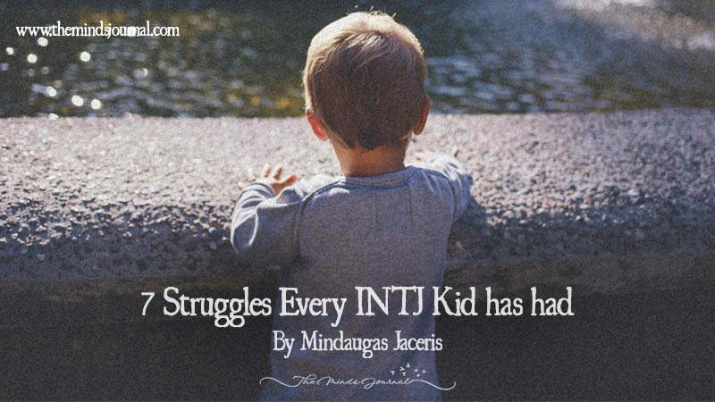 7 Struggles Every INTJ Kid Has Had