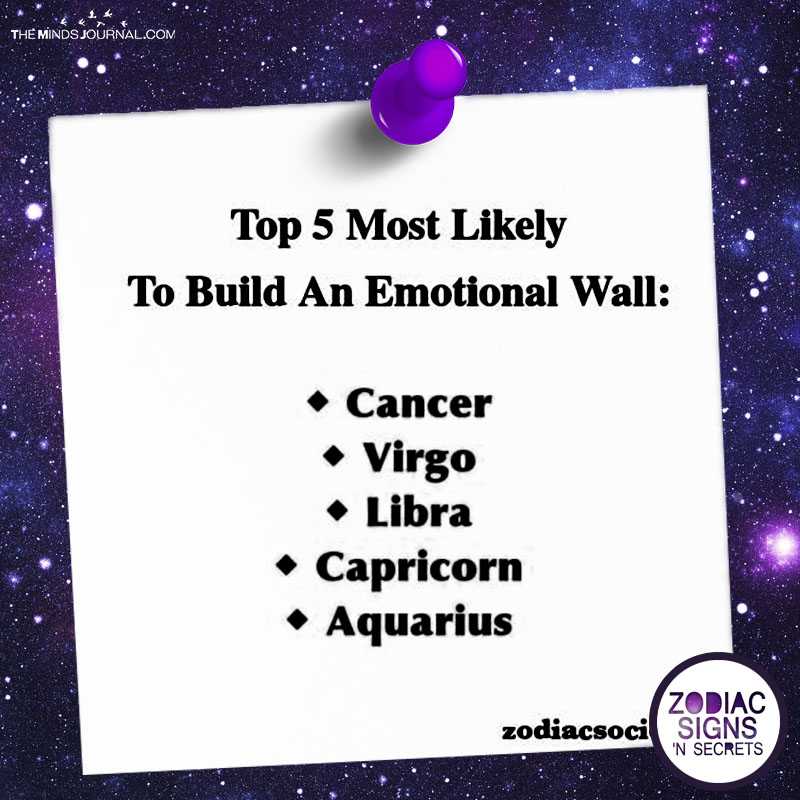 Top 5 Most Likely To Build An Emotional Wall