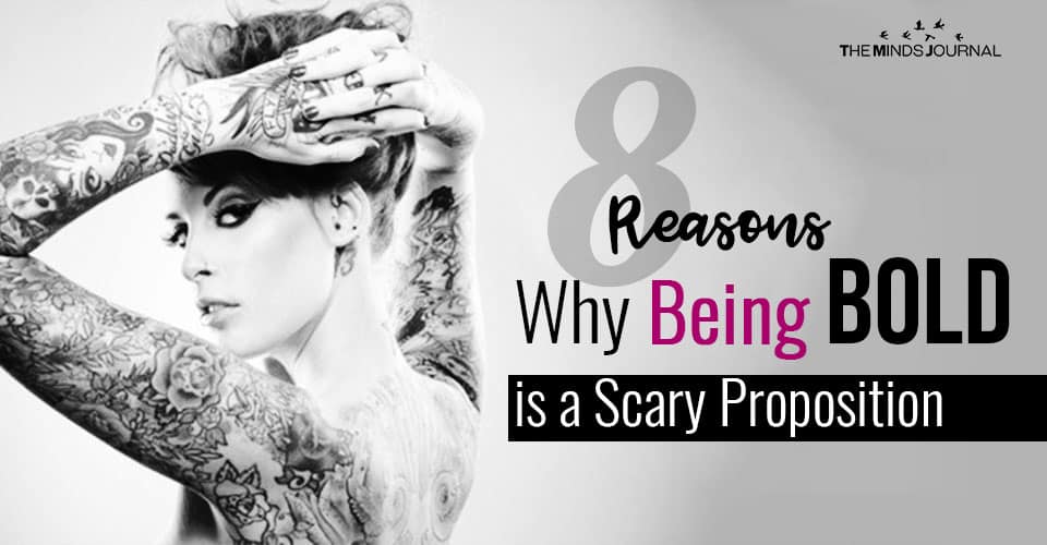 8 Reasons Why Being BOLD is a Scary Proposition