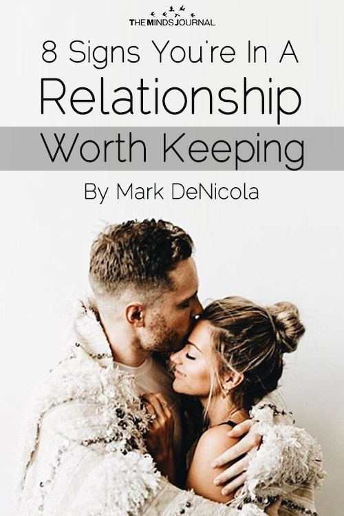 8 Signs You're In A Relationship Worth Keeping