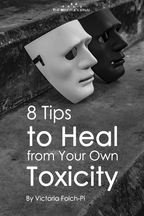 8 Tips to Heal from Your Own Toxicity