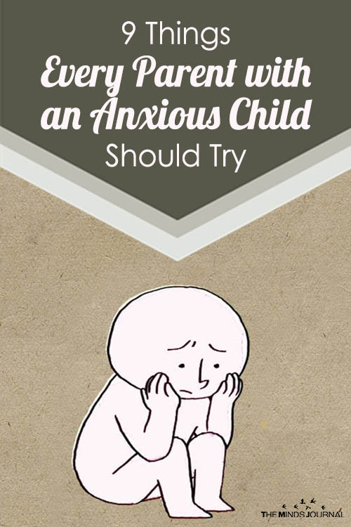 9 Things Every Parent with an Anxious Child Should Try