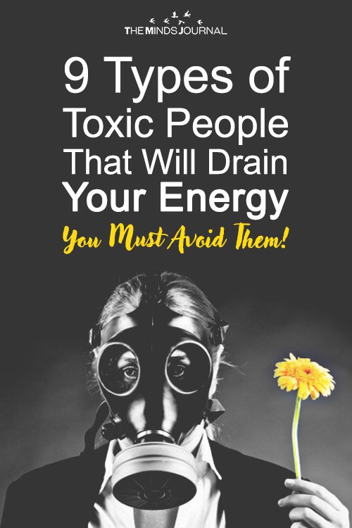 9 Types of Toxic People That Will Drain Your Energy And You Must Avoid Them At All Costs