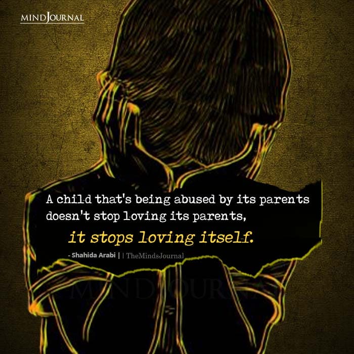 A Child Thats Being Abused By Its Parents Doesnt Stop Loving