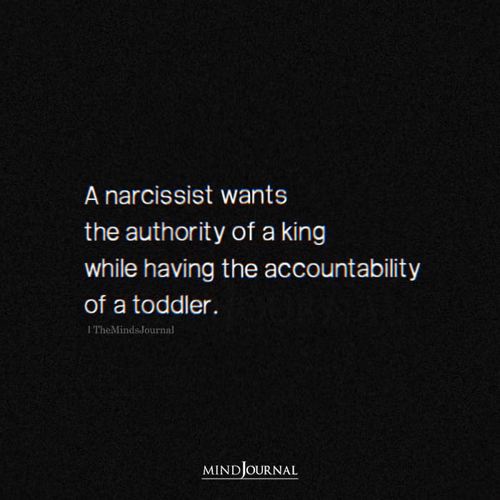 A Narcissist Wants The Authority Of A King 4