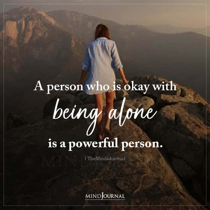 A Person Who Is Okay With Being Alone