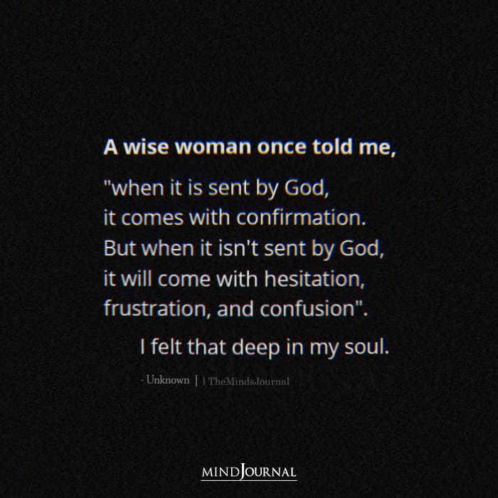 A Wise Woman Once Told Me, When It Is Sent By God