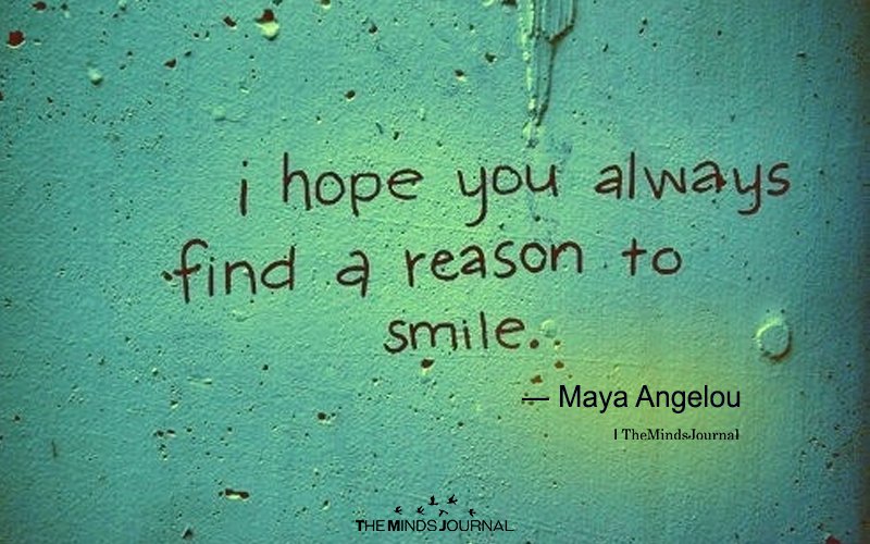 I Hope You Always Find A Reason To Smile