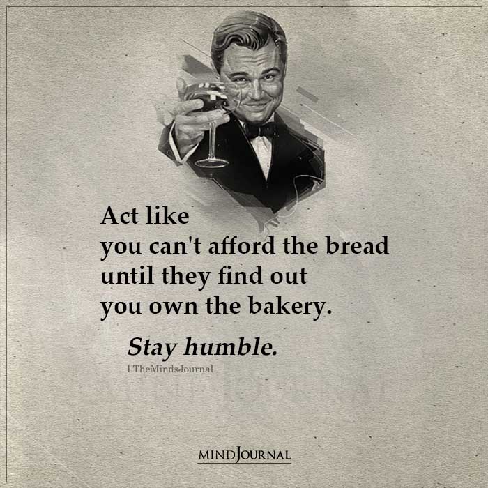 Act Like You Can’t Afford The Bread