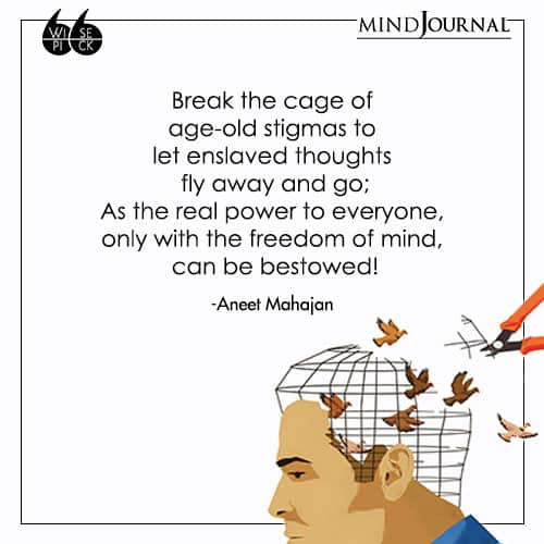 Aneet Mahajan Break the cage age old stigmas