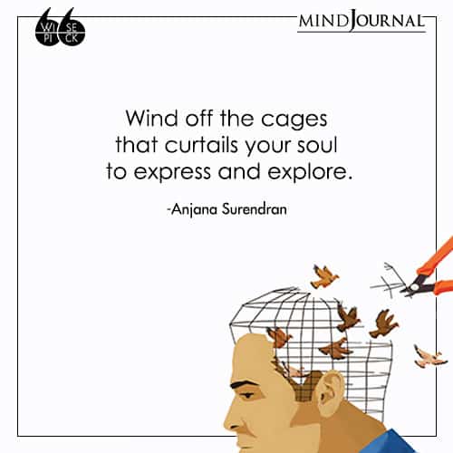 Anjana Surendran Wind off the cages curtails your soul