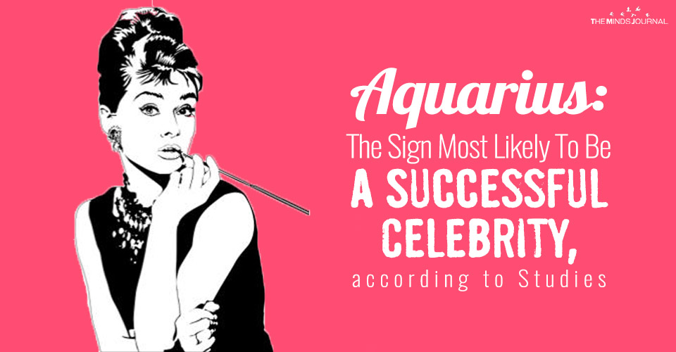 Aquarius: The Sign Most Likely To Be A Successful Celebrity, according to Studies