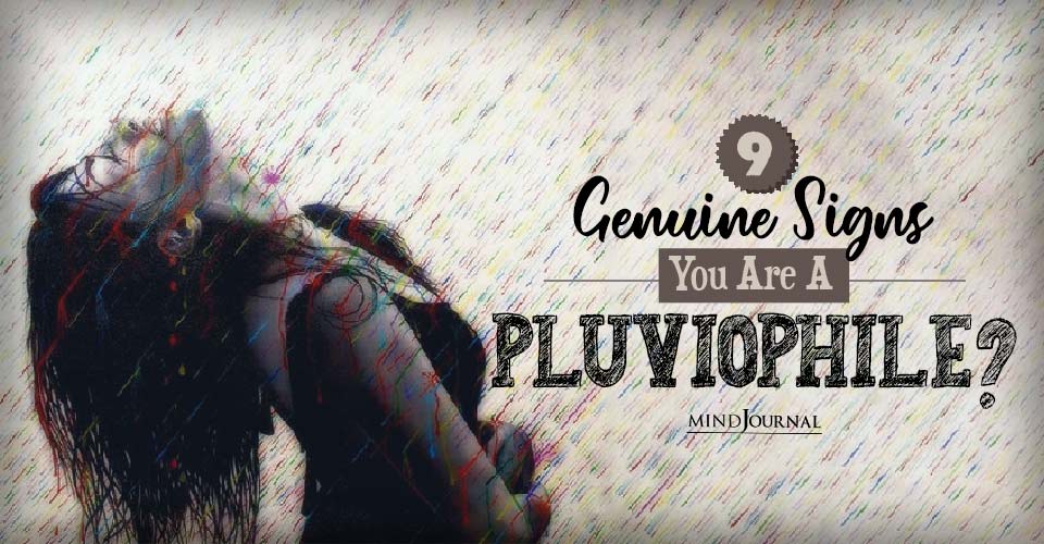 Are You A Pluviophile? 9 Signs That You’re A Certified Rain Lover