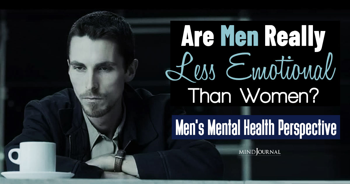 “Why Do Men Never Express Emotions”? A Closer Look At Men’s Mental Health