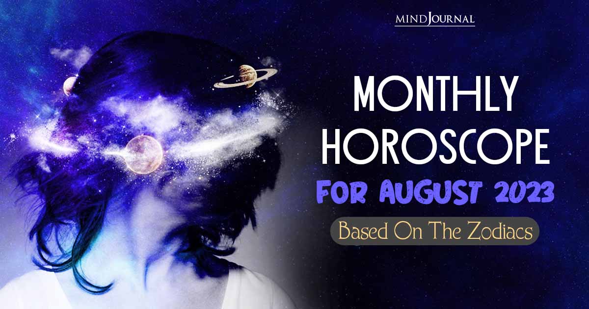 August Monthly Horoscope For The Zodiac Signs