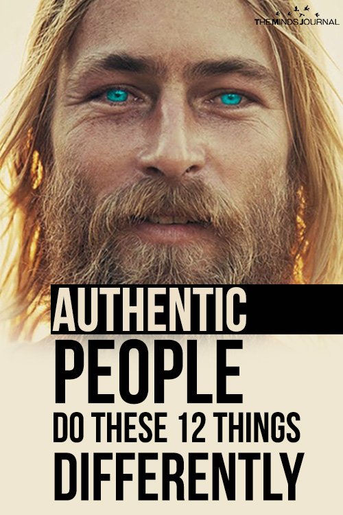 Authentic People Do These 12 Things Differently2