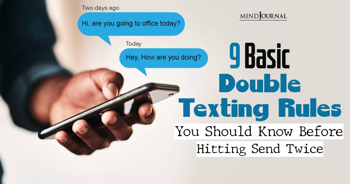 What You Should Know Before Double Texting Your Crush (Ignore At Your Own Peril)