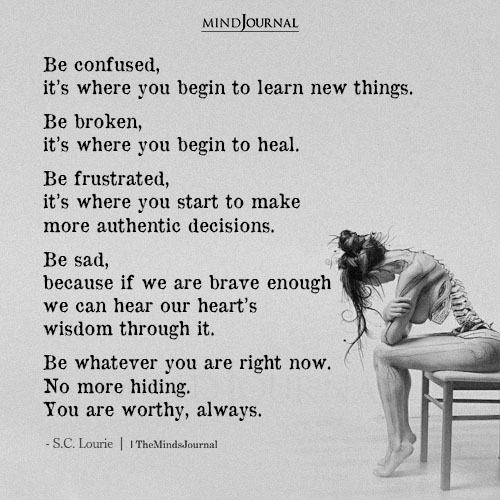 Be Confused, It’s Where You Begin To Learn New Things