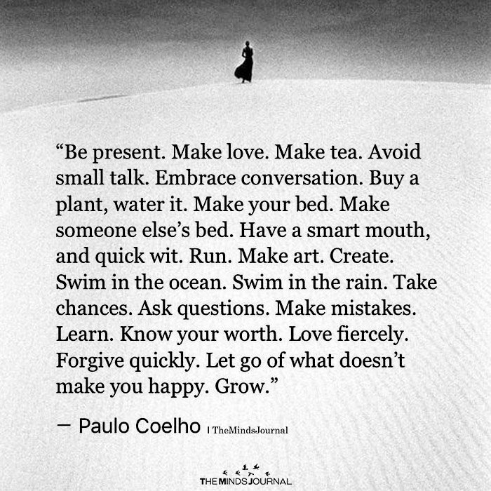 Be Present. Make love. Make Tea. Avoid Small Talk