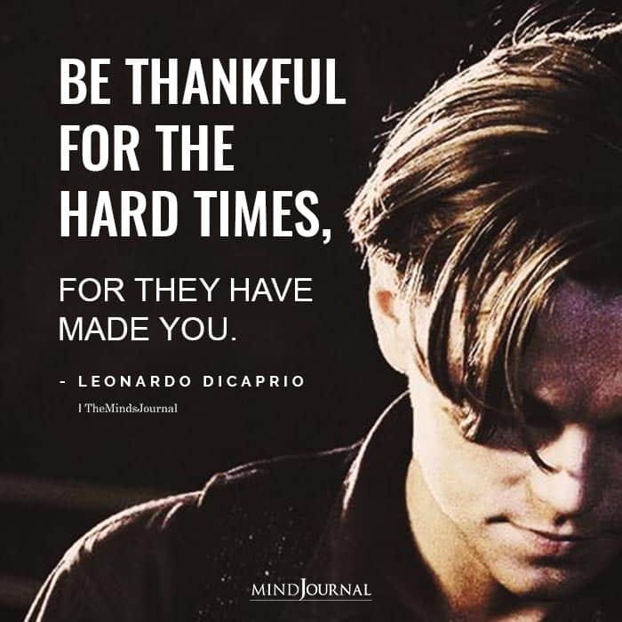 Be Thankful For The Hard Times
