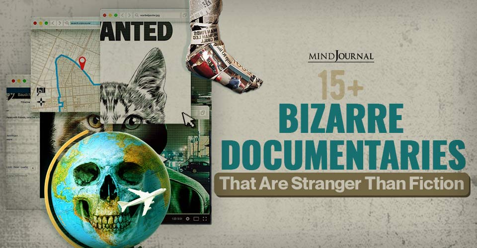 15+ Bizarre Documentaries That Are Stranger Than Fiction