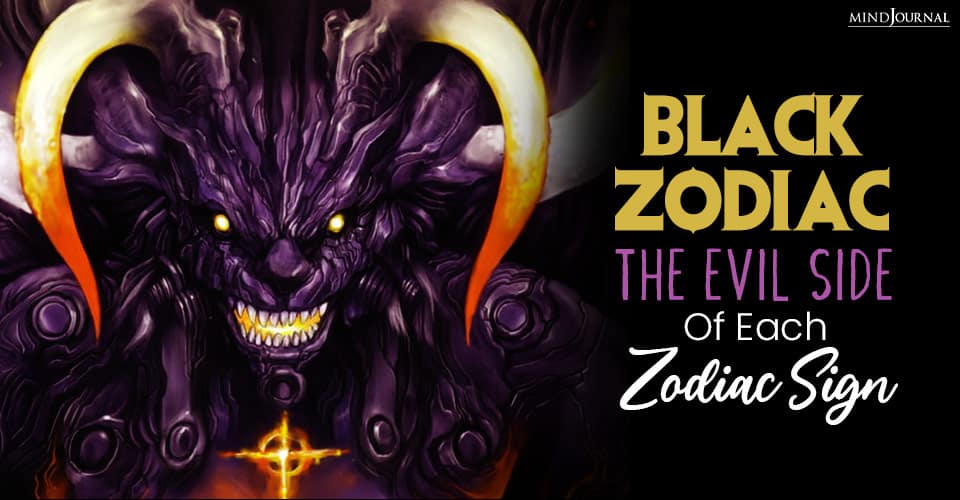 Black Zodiac: The Evil Side Of Each Zodiac Sign