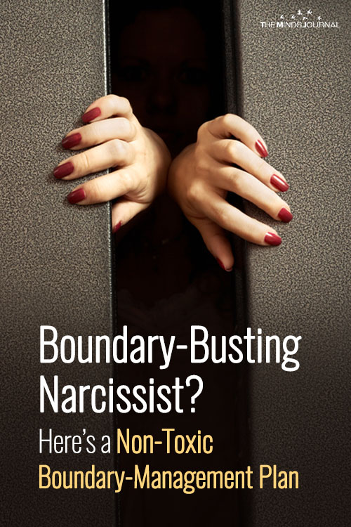 Boundary-Busting Narcissist? Here’s a Non-Toxic Boundary-Management Plan