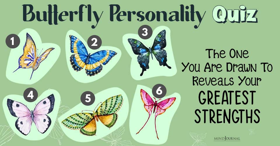 Butterfly Personality Quiz: Find Out Your Greatest Strengths