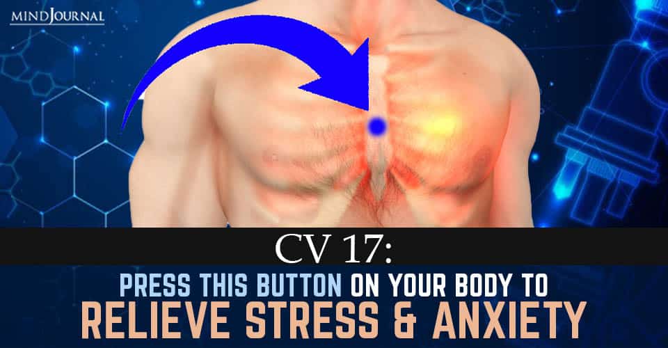 CV 17: Press This Button On Your Body To Relieve Stress And Anxiety