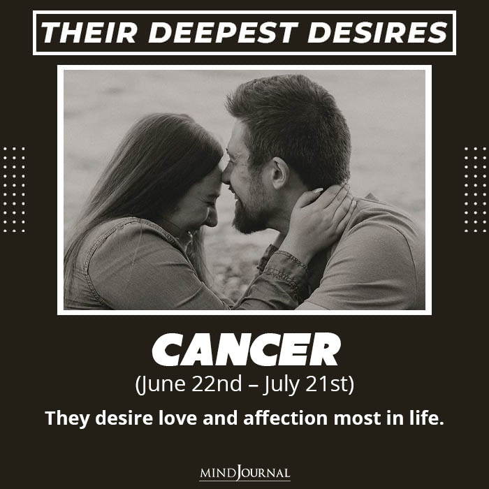 What Is Your Deepest Desire Based On Your Zodiac Sign? The Stars Reveal Your Best-kept Secret! 4 Cancer They desire love
