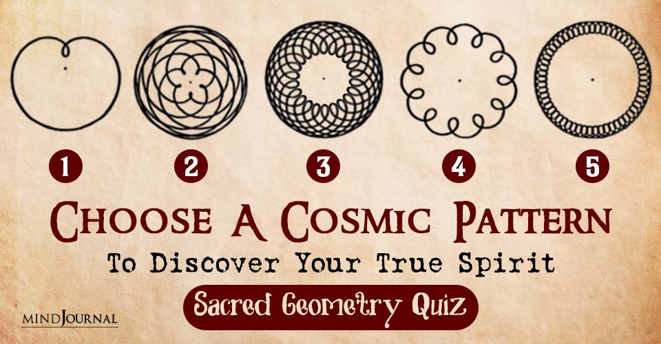 Choose A Cosmic Pattern And Discover Your True Spirit: Sacred Geometry Quiz