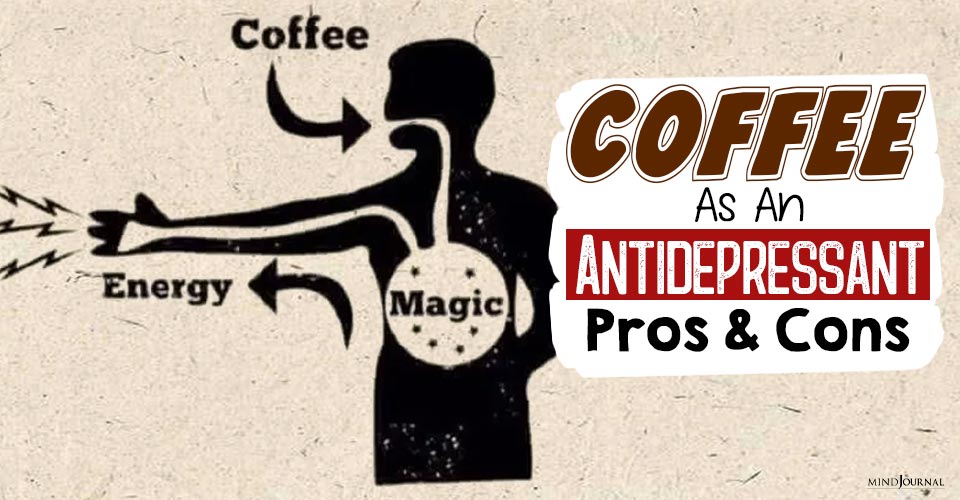 Coffee As An Antidepressant: Its Pros And Cons