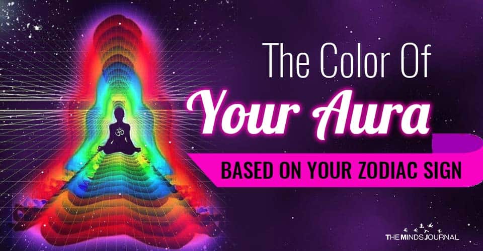 The Color Of Your Aura Based On Your Zodiac Sign