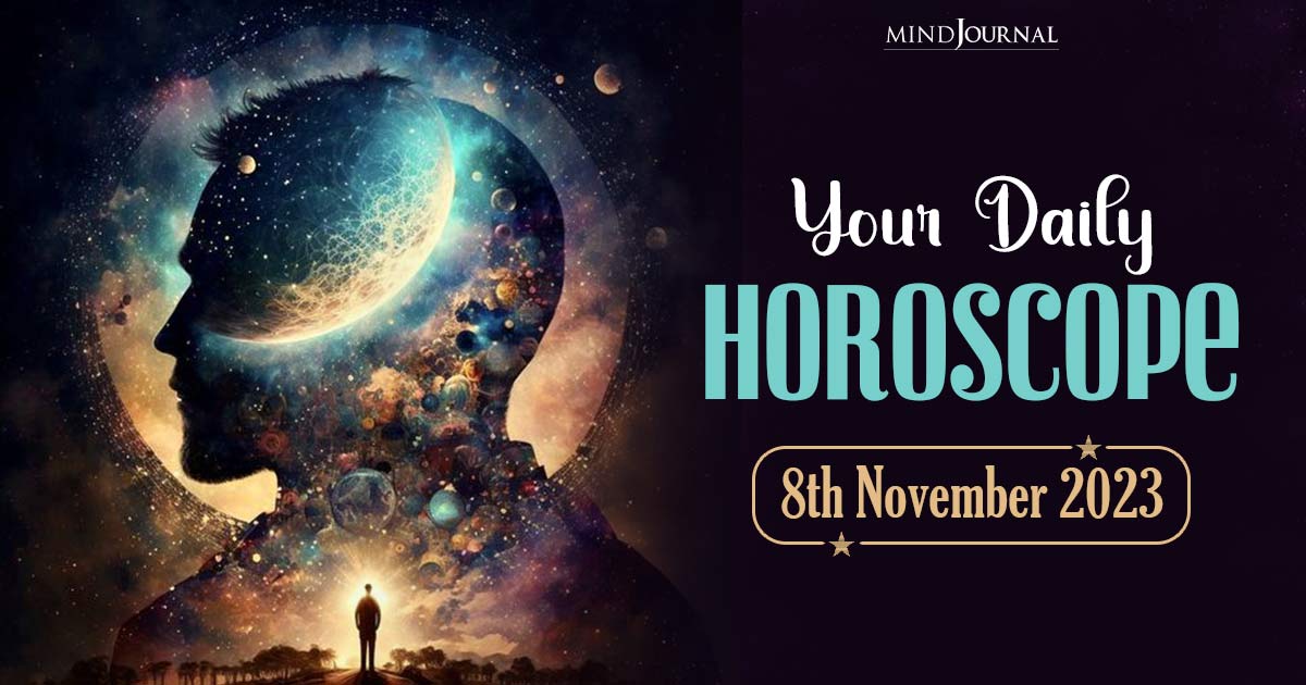 Your Daily Horoscope: 8th November 2023