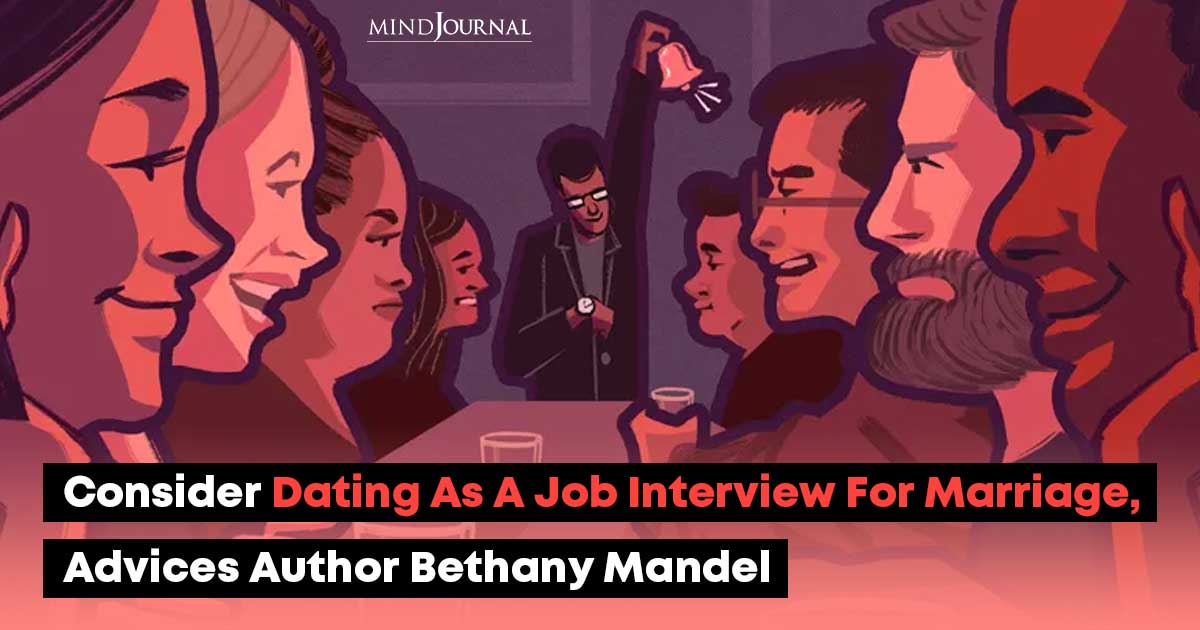 From Love To Long-Term Commitment: Consider Dating As A Job Interview For Marriage, Urges Author Bethany Mandel