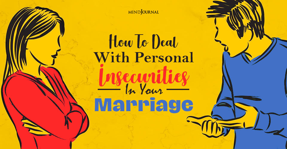 How To Deal With Personal Insecurities In Your Marriage