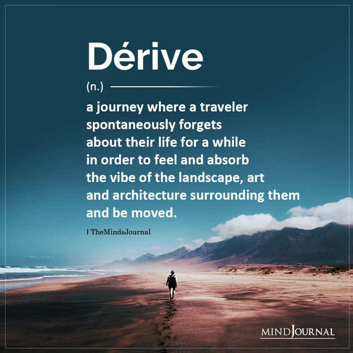 Dérive a journey where a traveler spontaneously forgets