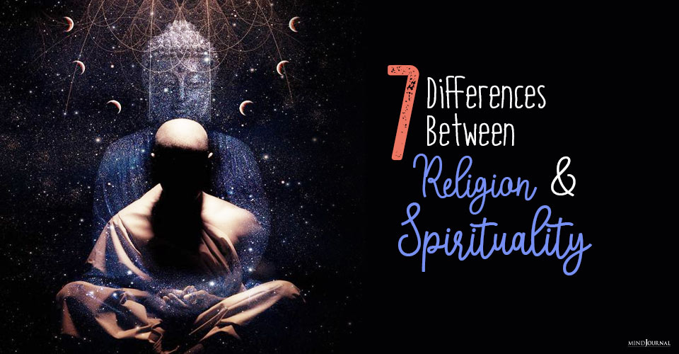 7 Differences Between Religion and Spirituality