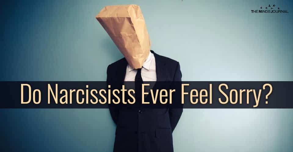 Do Narcissists Ever Feel Sorry?