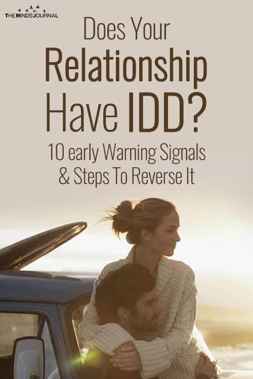 Does Your Relationship Have IDD? 10 early Warning Signals & Steps To Reverse It